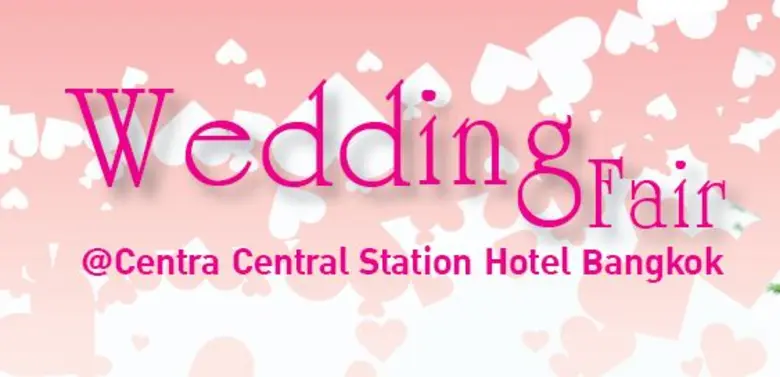 เซ็นทรา เซ็นทรัล สเตชัน กรุงเทพฯ จัดงาน Wedding Fair 2016