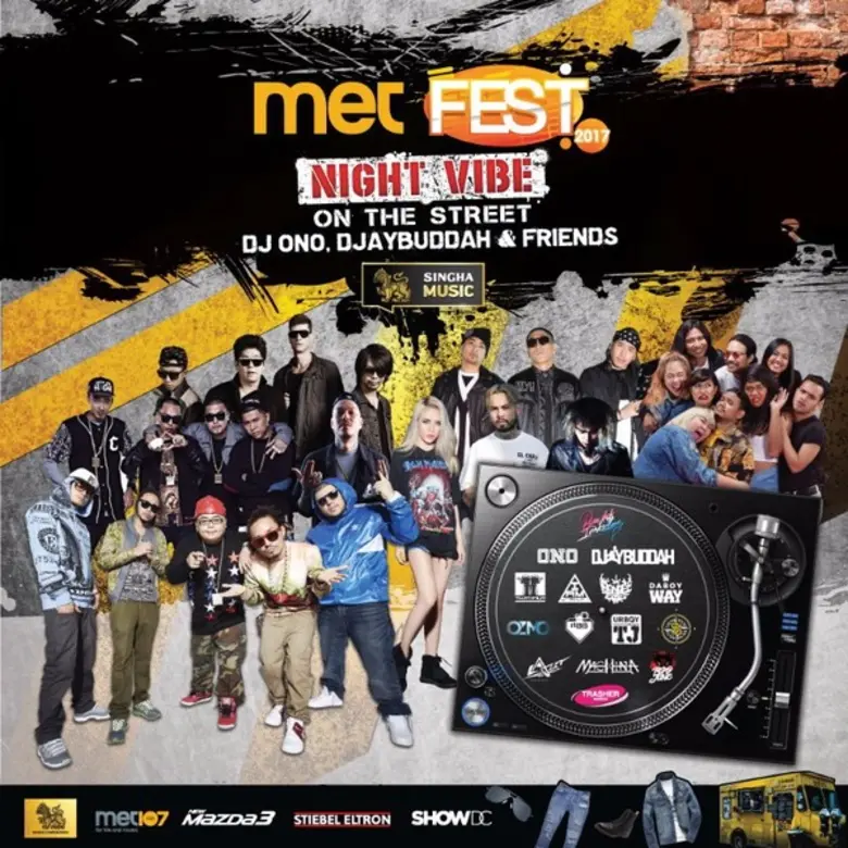 MET107 ขอเชิญเหล่า Metstersมาร่วมแจมMusic Fest สุด Hip ครั้งแรก! ใน 'MET107 Presents MET FEST 2017 Night Vibe on the Street : DJ ONO DJAYBUDDAH AND FRIENDS'
