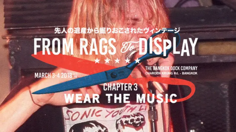 FROM RAGS TO DISPLAY - Chapter 3 “WEAR THE MUSIC จัดขึ้นในพื้นที่ของอู่ต่อเรือกรุงเทพฯ ถนนเจริญกรุง ริมแม่น้ำเจ้าพระยา