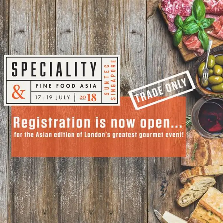 สร้างโอกาสให้กับธุรกิจอาหารยอดเยี่ยมจากทุกมุมโลก  กับงาน Specialty & Fine Food Asia 2018 ที่สิงคโปร์