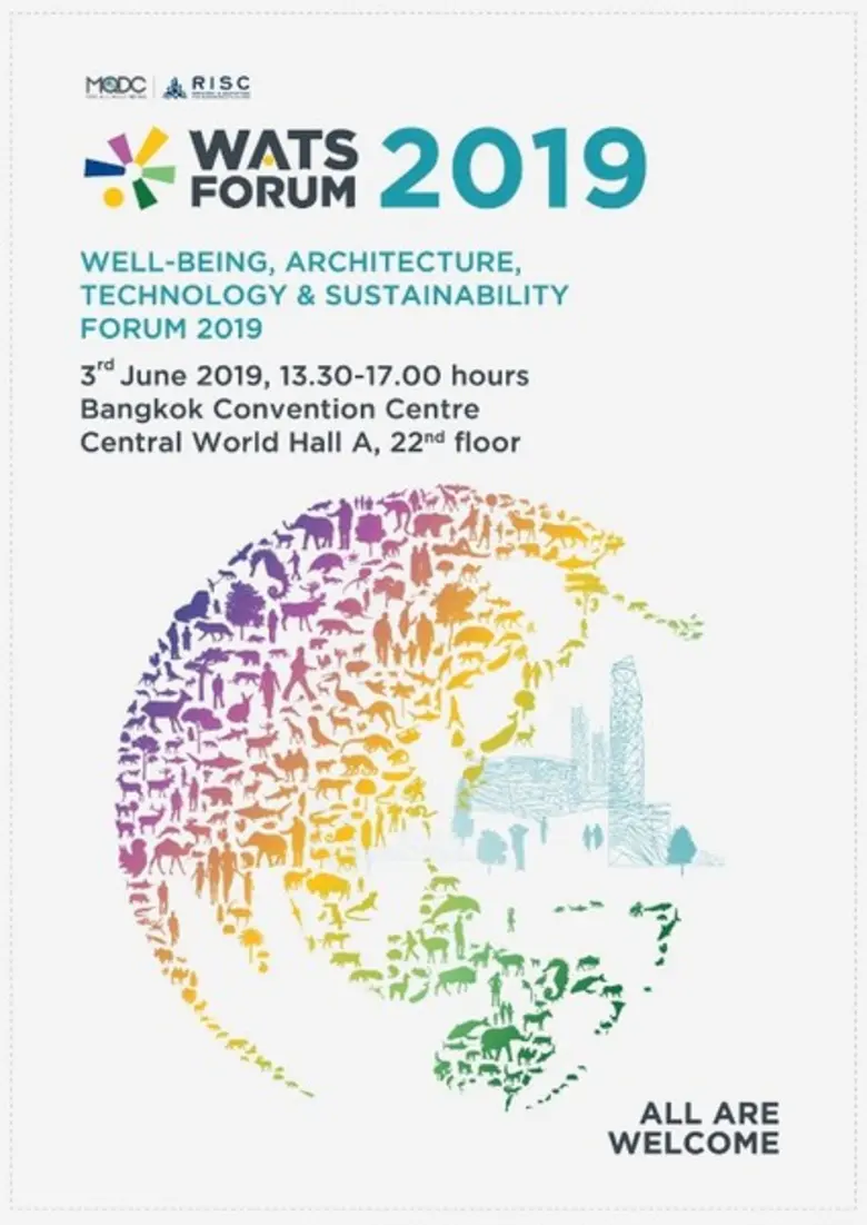 RISC จัดงานเสวนาระดับสากล “WATS Forum 2019” ดึงนักคิดและนักวิชาการนานาชาติร่วมแบ่งปันแนวคิดการพัฒนางานสถาปัตยกรรมและเทคโนโลยี เพื่อสร้างความเป็นอยู่ที่ดีอย่างยั่งยืน