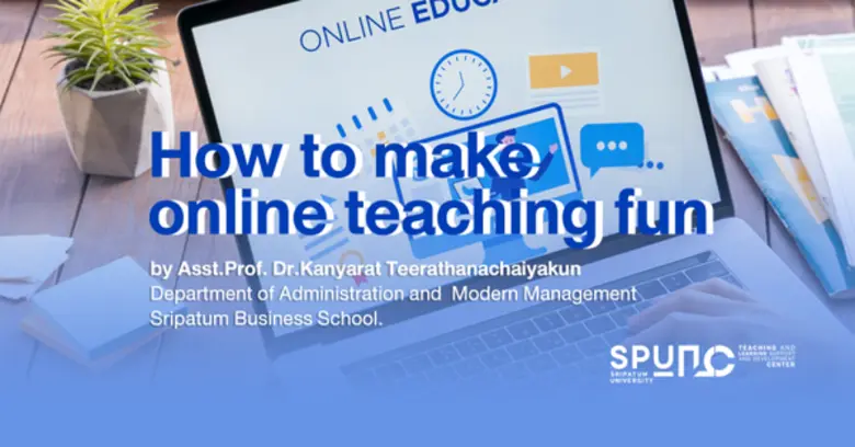 เปิดประสบการณ์การสอนออนไลน์ “How to make ...