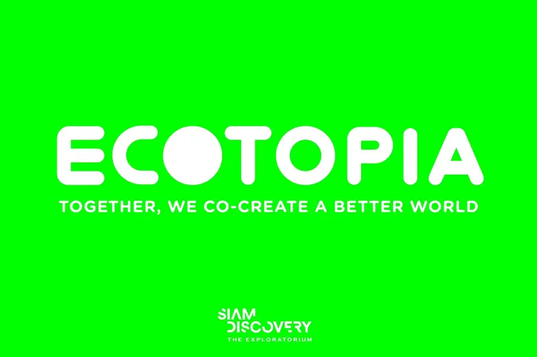 “Ecotopia” เมืองแห่งคนรักษ์โลกที่ทุกคนมีค...