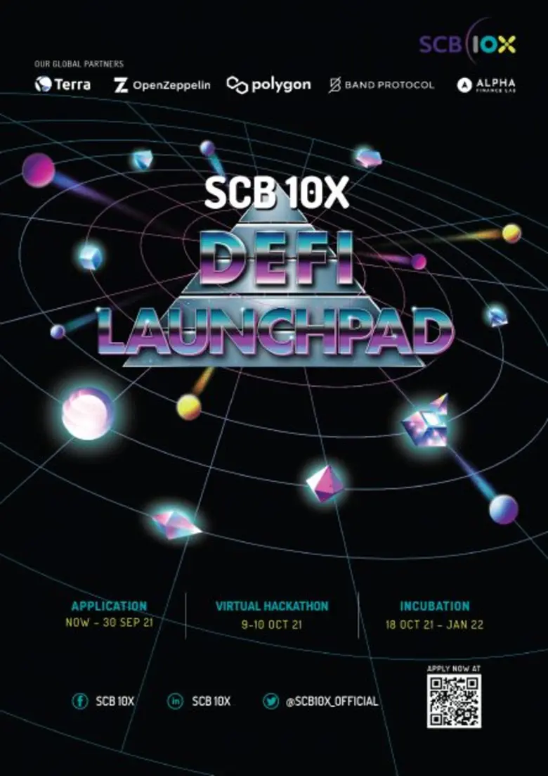 "SCB 10X" เปิดเวที "SCB 10X DeFi LAUNCHPAD" เฟ้นหาสุดยอดทีมนักพัฒนาด้าน DeFi เพื่อได้รับรางวัลรวมมูลค่า 300,000 บาท และโอกาสในการเข้าร่วมโครงการ "Incubation Program"