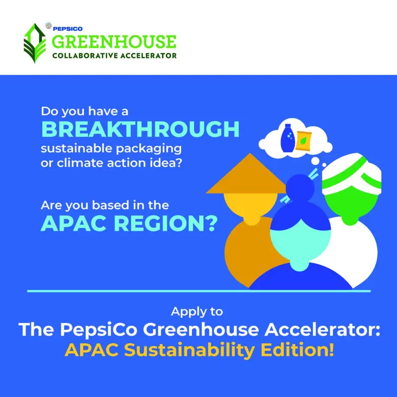 PEPSICO ขยายโครงการ GREENHOUSE ACCELERATOR มาสู่ภูมิภาคเอเชียแปซิฟิก เพื่อเสริมสร้างศักยภาพของผู้ประกอบการในการขับเคลื่อนบรรจุภัณฑ์ที่ยั่งยืนและการแก้ปัญหาสภาพอากาศ