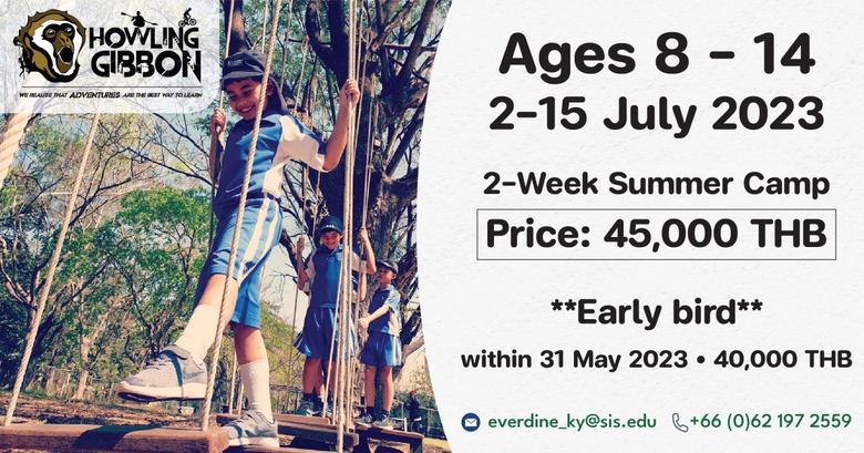ร.ร. นานาชาติเซนต์สตีเฟ่นส์จัดซัมเมอร์แคมป์ Howling Gibbon จัดเต็มกิจกรรมสร้างสรรค์ท่ามกลางธรรมชาติของเขาใหญ่