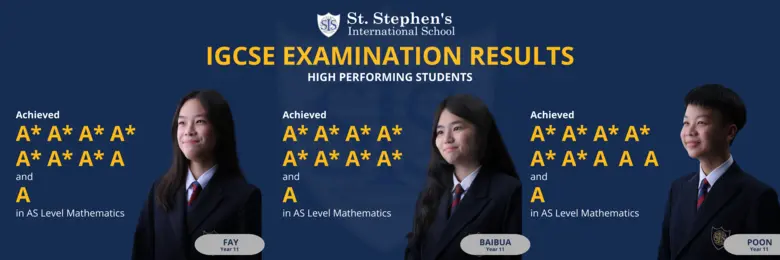 นักเรียนโรงเรียนนานาชาติเซนต์สตีเฟ่นส์ (กรุงเทพฯ) ทำคะแนนสอบ IGCSE, AS และ A Level ที่ยอดเยี่ยม!