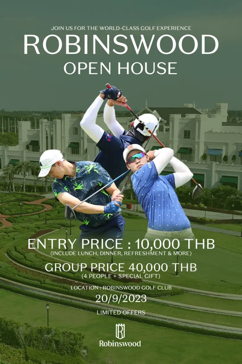 เรนวูด พาร์ค (Reignwood Park) จัดงาน "Robinswood Open House" ชวนนักกอล์ฟร่วมประชันวงสวิง บนสนามกอล์ฟระดับโลก สุด Exclusive เพียง 60 ท่าน เท่านั้น