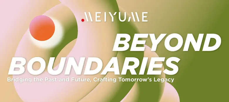 Meiyume is pleased to announce "Beyond Bo...